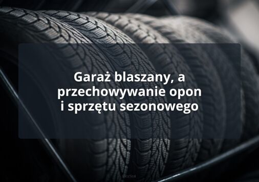 Garaż blaszany, a przechowywanie opon i sprzętu sezonowego