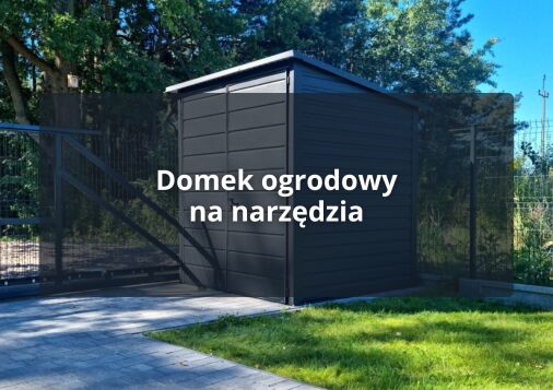 Domek ogrodowy na narzędzia